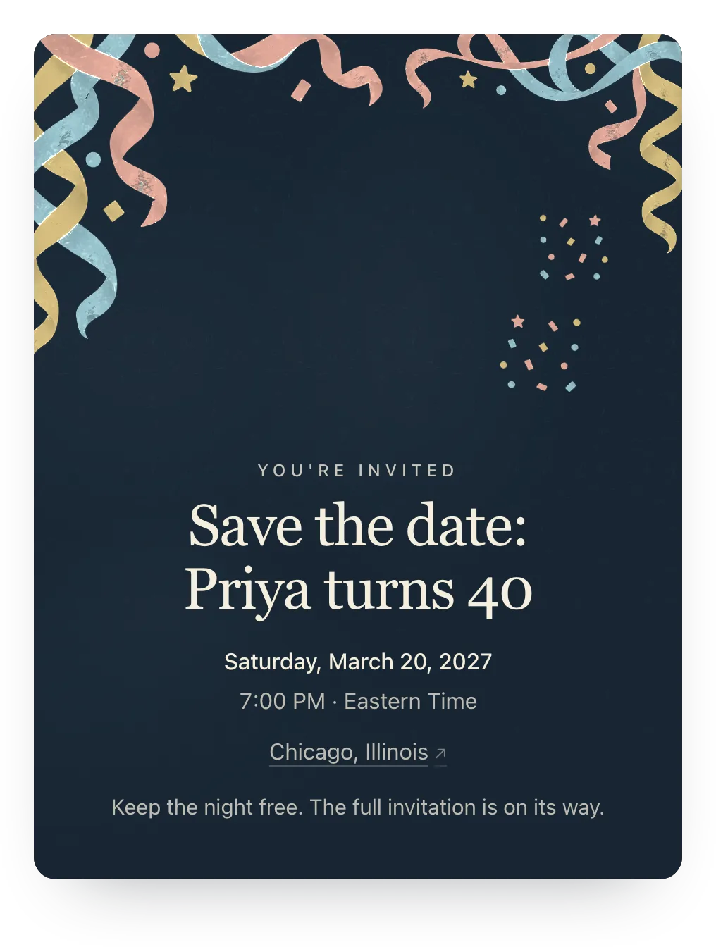 Confetti save the date in Midnight Toast: “Save the date: Priya turns 40”